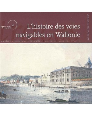 Histoire des voies navigables en Wallonie (L')