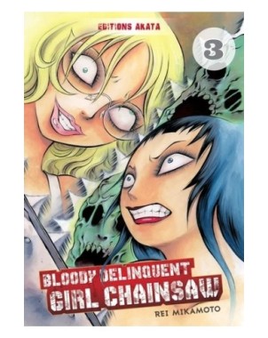 Bloody delinquent girl chainsaw Tome 3