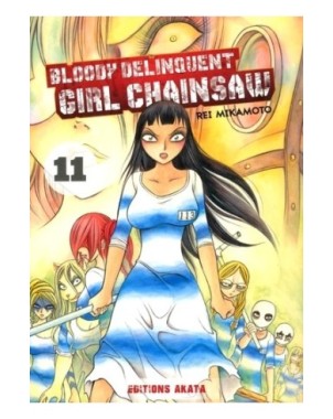 Bloody delinquent girl chainsaw Tome 11