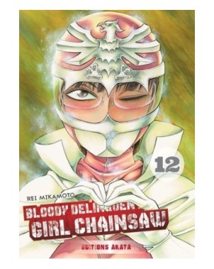 Bloody delinquent girl chainsaw Tome 12