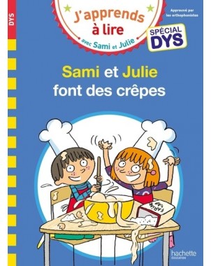 Sami et Julie font des crêpes - Spécial dyslexie