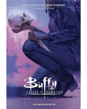 Buffy contre les vampires Tome 3 - En dessous de Toi