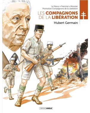 Les Compagnons de la Libération : Hubert Germain