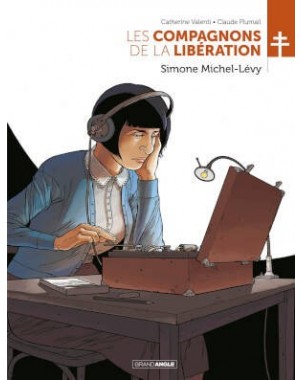 Les Compagnons de la Libération : Simone Michel Lévy