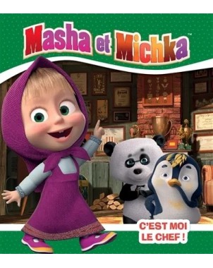 Masha et Michka - C'est moi le Chef !