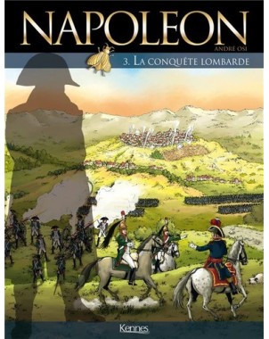 Napoléon Tome 3 - La conquête Lombarde