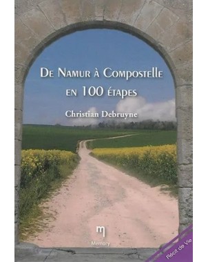 De Namur à compostelle en 100 étapes