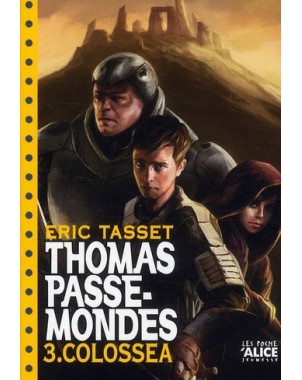 Thomas Passe-Mondes 3 : Colossea (format poche)