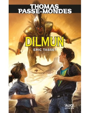 Thomas Passe-Mondes 7 : Dilmun