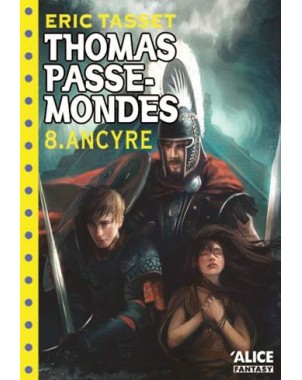 Thomas Passe-Mondes 8 : Ancyre (format poche)