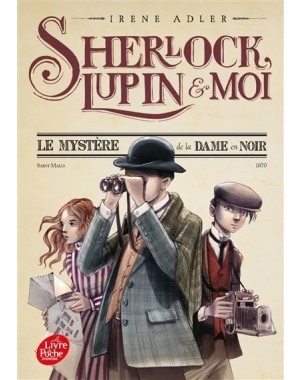 Sherlock, Lupin & moi Tome 1 - Le Mystère de la dame en noir