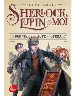 Sherlock, Lupin & moi Tome 2 - Dernier acte à l'opéra