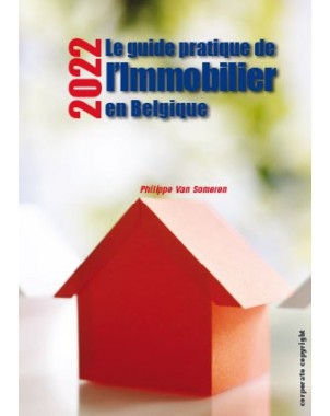 Guide pratique de l'immobilier en Belgique (2022) (Le)