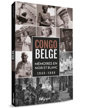 Congo belge. Mémoires en noir et blanc