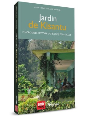 CA1 - Jardin de Kisantu L'incroyable histoire du belge Justin Gillet