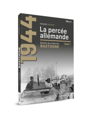 Bastogne - Tome 1 - La percée allemande