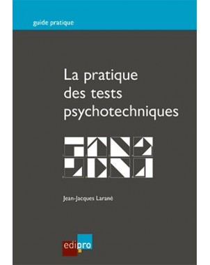 Pratique des tests psychotechniques (La)