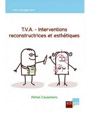 T.V.A. - Interventions reconstructrices et esthétiques