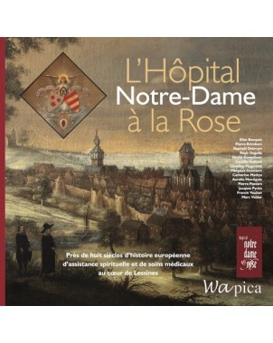L'Hôpital Notre-Dame à la Rose
