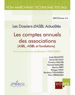 Comptes annuels des associations (ASBL, AISBL et fondations) (Les)