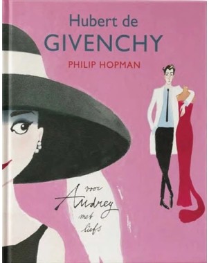 Hubert de Givenchy - Pour Audrey avec tout mon amour