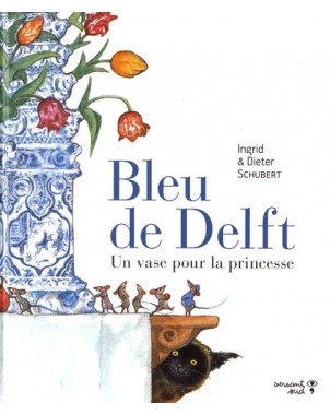 Bleu de Delft - Un vase pour la princesse