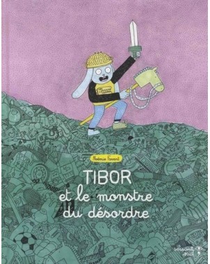 Tibor et le monstre du désordre