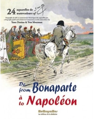 De Bonaparte à Napoléon - 24 aquarelles de JOB