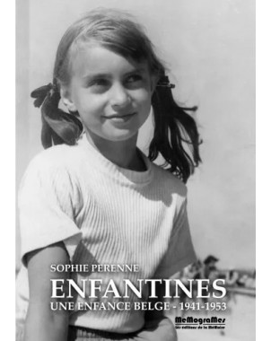 Enfantines - Une enfance belge - 1941-1953
