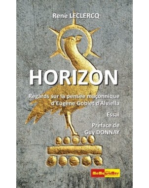 Horizon - Regards sur la Pensée maçonnique d'Eugène Goblet d'Alviella