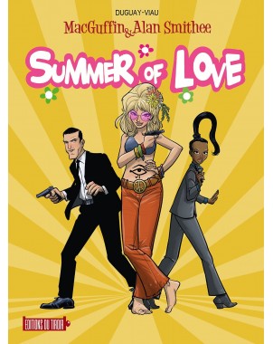 MacGuffin et Alan Smithee - Summer of love Tome 3