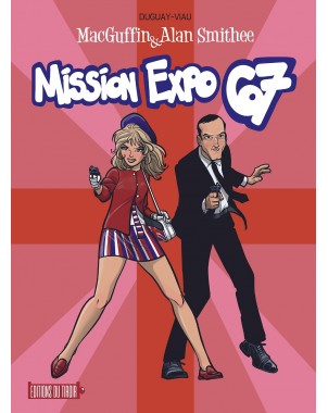 MacGuffin et Alan Smithee - Mission Expo 67 Tome 1