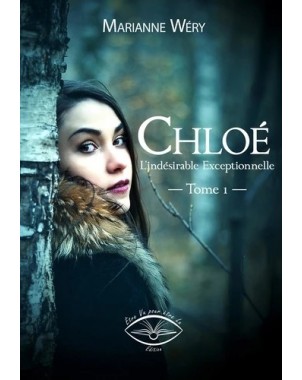 Chloé, l'indésirable exceptionnelle - Tome 1