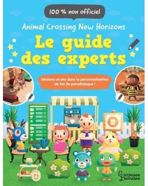 Animal Crossing New Horizons - Le guide des experts