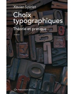 Choix Typographiques - Théorie et pratique 2e Edition
