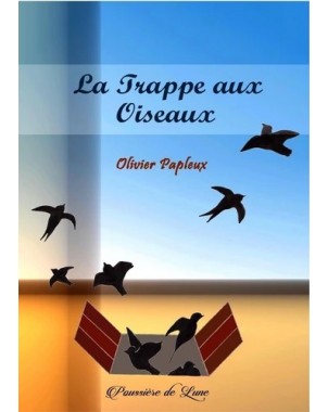 La Trappe aux Oiseaux