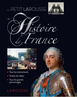 Petit Larousse de l'histoire de France