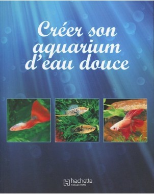 Créer son aquarium d'eau douce