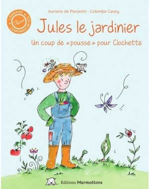 Jules le jardinier - Un coup de "pousse" pour Clochette