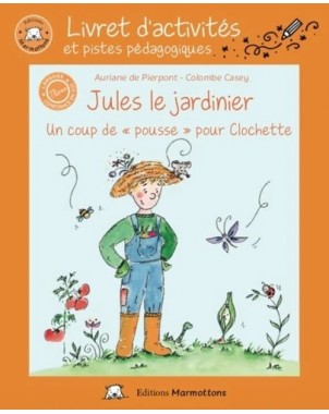 Jules le jardinier - Livret d'activités et pistes pédagogiques