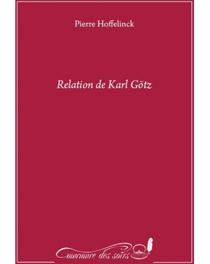 Relation de Karl Götz