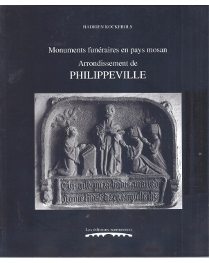 Monuments funéraires en pays mosan - Vol 5 : arrondissement Philippeville.
