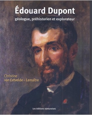 Edouard Dupont, géologue, préhistorien et explorateur