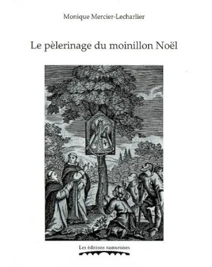 Le pèlerinage du moinillon Noël