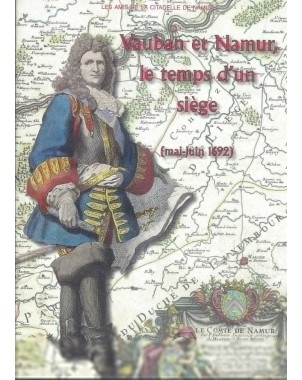Vauban et Namur, le temps d'un siège (mai-juin 1692)