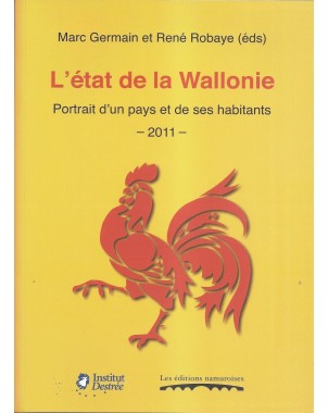 L'état de la Wallonie. Portrait d'un pays et de ses habitants