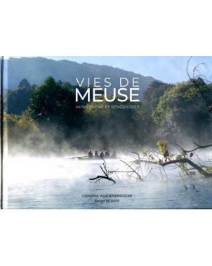 Vies de Meuse - Impressions et rencontres