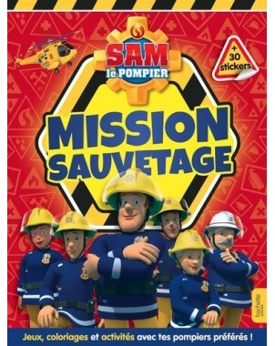 Pars en mission sauvetage avec Sam le pompier !