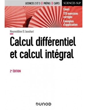 Calcul différentiel et calcul intégral - 2e éd.