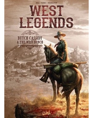 West Legends - Butch Cassidy & The Wild Bunch Tome 6